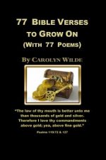 77 Bible Verses to Grow On: (With 77 Poems)