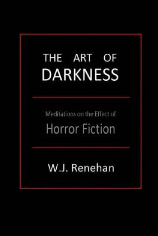 The Art of Darkness: Meditations on the Effect of Horror Fiction