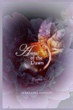 Angel of the Dawn: Poems