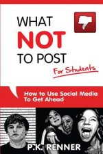 What Not To Post For Students: How to Use Social Media to Get Ahead