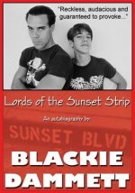 Lords of the Sunset Strip: An autobiography