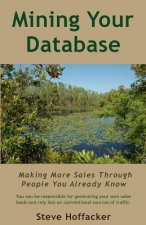 Mining Your Database: Making More Sales Through People You Already Know