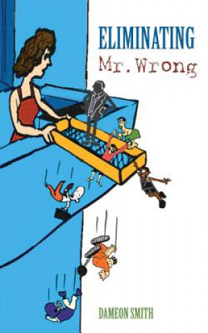 Eliminating Mr. Wrong
