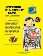 Confessions of a Midnight Eater: Feeding & Fortifying the Beast called Compulsive Overeating