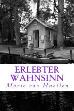 Erlebter Wahnsinn: Horror