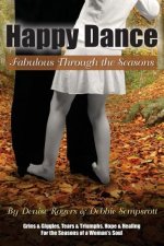 Happy Dance: Fabulous Through the Seasons