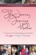 The Journey of a Teenage Mother: Struggle. Hope. Success.