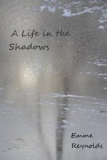 A Life in the Shadows (With Color Photos)
