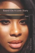 Based On A Love Story
