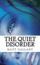 The Quiet Disorder