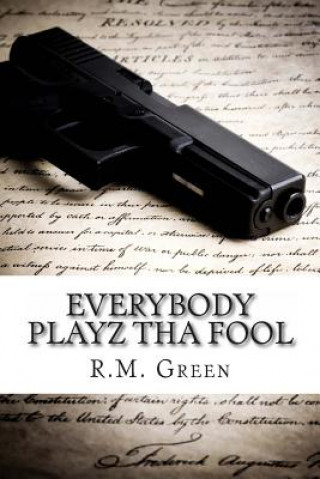 Everybody Playz Tha Fool