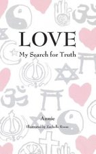 Love: My Search for Truth