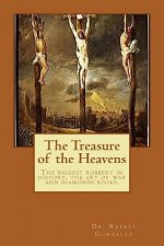 The Treasure of the Heavens: The biggest robbery in history, the art of war and diamonds books.
