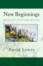 New Beginnings: Help for New and Growing Christians
