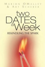 Two Dates A Week: ReKindling the Spark