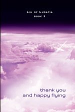 Thank You and Happy Flying: Book 2