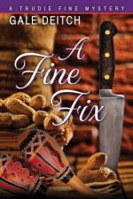 A Fine Fix: A Trudie Fine Mystery