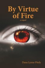 By Virtue of Fire