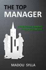 The Top Manager: Proven Tools & Mindset To Lead With An Edge