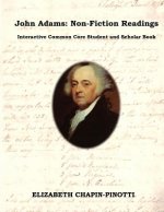 John Adams: Non-Fiction Readings: Interactive Common Core Workbook