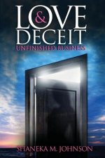 Love & Deceit: Unfinished Business