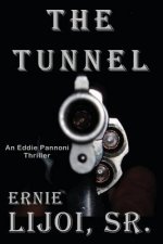 The Tunnel: An Eddie Pannoni Thrillerq