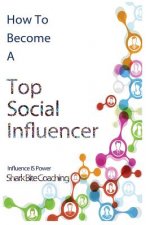 How to Become A Top Social Influencer