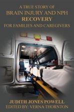 Brain Injury and NPH Recovery: For Family and Caregivers