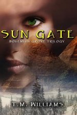 Sun Gate: Bohemian Grove Trilogy