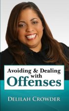 Avoiding & Dealing with Offenses