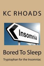 Bored To Sleep: Tryptophan for the Insomniac