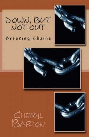 Down, But Not Out: Breaking Chains