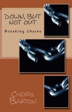 Down, But Not Out: Breaking Chains