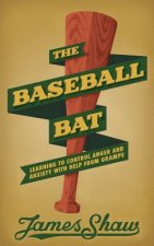 The Baseball Bat: Learning to Control Anger and Anxiety with Help from Gramps