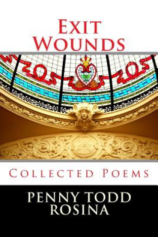 Exit Wounds: Collected Poems