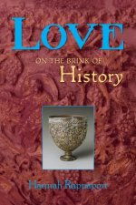 Love on the Brink of History