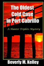 The Oldest Cold Case in Port Cabrillo: A Hunter Triplets Mystery