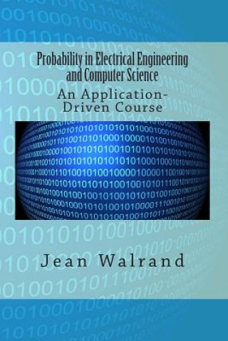 Probability in Electrical Engineering and Computer Science: An Application-Driven Course