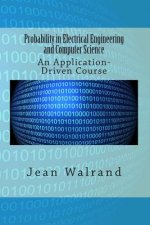 Probability in Electrical Engineering and Computer Science: An Application-Driven Course