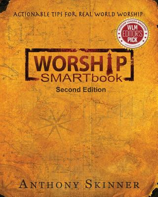 WORSHIP SMARTbook: Actionable Tips For Real World Worship Second Edition