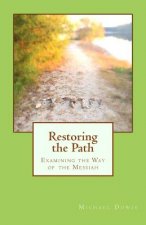 Restoring the Path: Examining the Way of the Messiah