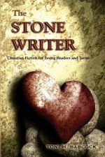 The Stone Writer: Christian Fiction for Young Readers and Teens