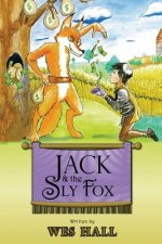Jack and the Sly Fox: A Tale About Discovering Your Treasures Within