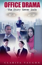 Office Drama: The Story Never Ends