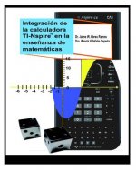 Integración de la calculadora TI-Nspire en la ense?anza de matemáticas: Actividades para nivel intermedio y superior