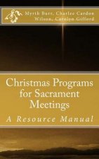 Christmas Programs for Sacrament Meetings