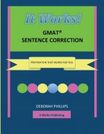 It Works! GMAT Sentence Correction: Preparation that works for you