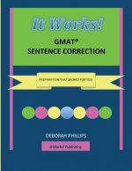 It Works! GMAT Sentence Correction: Preparation that works for you