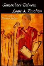 Somewhere Between Logic & Emotion