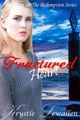 Fractured Heart: Book One in The Redemption Series